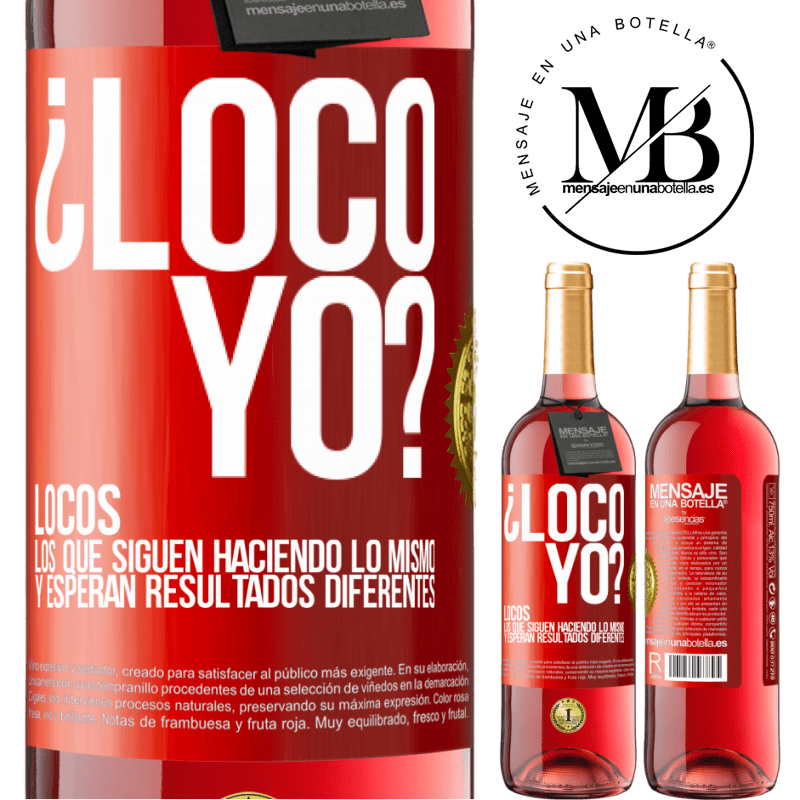 29,95 € Envío gratis | Vino Rosado Edición ROSÉ ¿Loco yo? Locos los que siguen haciendo lo mismo y esperan resultados diferentes Etiqueta Roja. Etiqueta personalizable Vino joven Cosecha 2025 Tempranillo