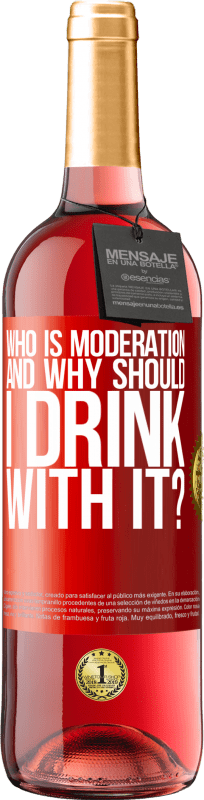 29,95 € Free Shipping | Rosé Wine ROSÉ Edition who is moderation and why should I drink with it? Red Label. Customizable label Young wine Harvest 2023 Tempranillo