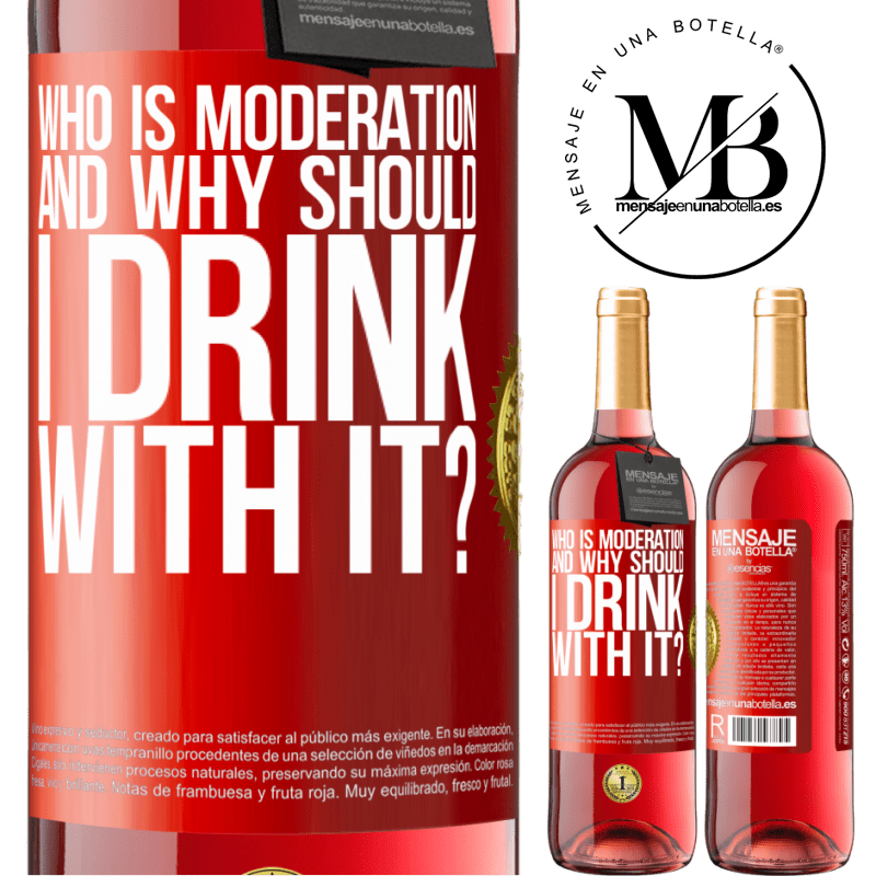 29,95 € Free Shipping | Rosé Wine ROSÉ Edition who is moderation and why should I drink with it? Red Label. Customizable label Young wine Harvest 2022 Tempranillo