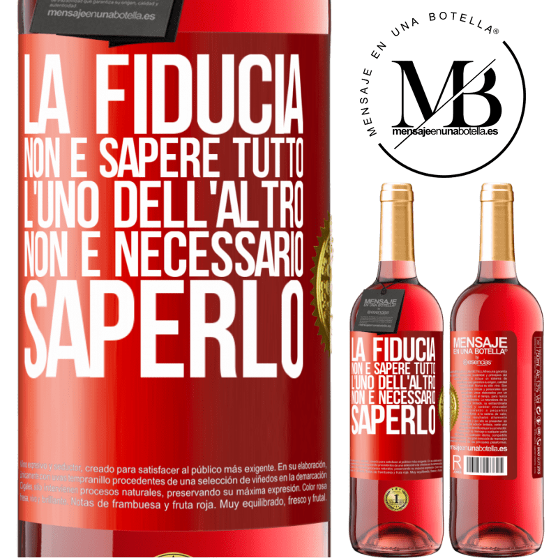 29,95 € Spedizione Gratuita | Vino rosato Edizione ROSÉ La fiducia non è sapere tutto l'uno dell'altro. Non è necessario saperlo Etichetta Rossa. Etichetta personalizzabile Vino giovane Raccogliere 2025 Tempranillo