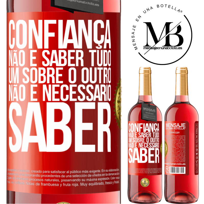 29,95 € Envio grátis | Vinho rosé Edição ROSÉ Confiança não é saber tudo um sobre o outro. Não é necessário saber Etiqueta Vermelha. Etiqueta personalizável Vinho jovem Colheita 2023 Tempranillo