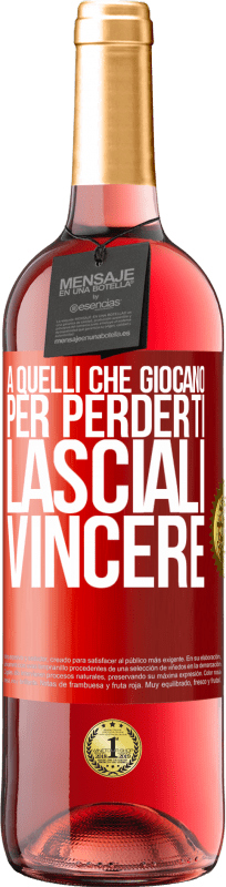 29,95 € | Vino rosato Edizione ROSÉ A quelli che giocano per perderti, lasciali vincere Etichetta Rossa. Etichetta personalizzabile Vino giovane Raccogliere 2024 Tempranillo