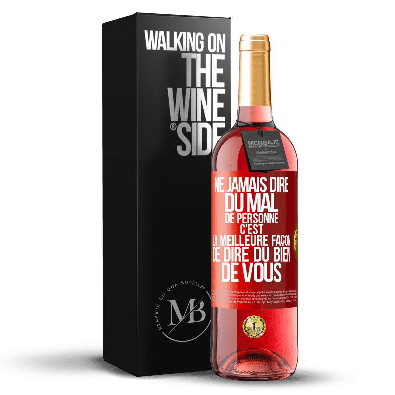 29,95 € Envoi gratuit | Vin rosé Édition ROSÉ Ne jamais dire du mal de personne c'est la meilleure façon de dire du bien de vous Étiquette Rouge. Étiquette personnalisable Vin jeune Récolte 2024 Tempranillo