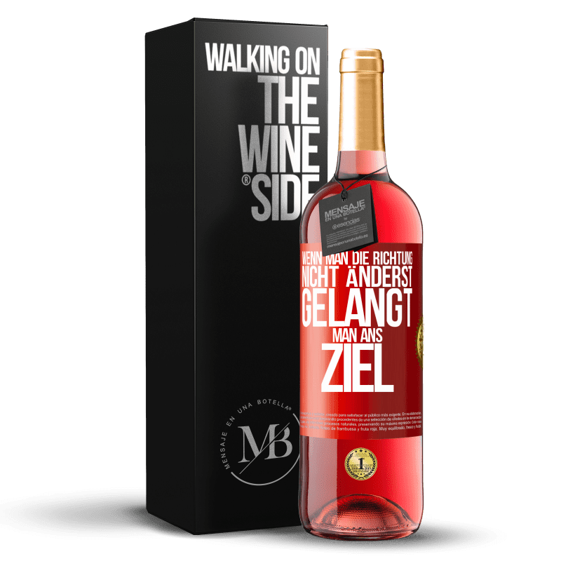 29,95 € Kostenloser Versand | Roséwein ROSÉ Ausgabe Wenn man die Richtung nicht änderst, gelangt man ans Ziel Rote Markierung. Anpassbares Etikett Junger Wein Ernte 2024 Tempranillo