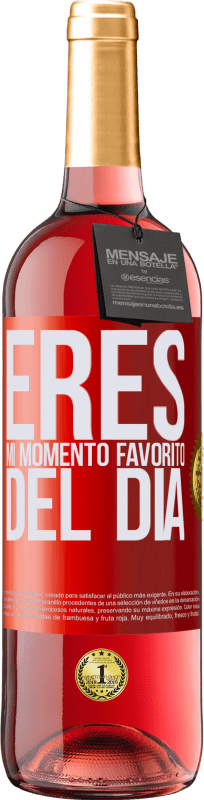 29,95 € | Vino Rosado Edición ROSÉ Eres mi momento favorito del día Etiqueta Roja. Etiqueta personalizable Vino joven Cosecha 2024 Tempranillo