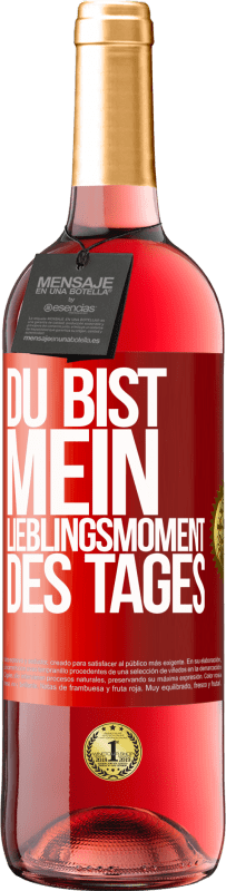 29,95 € Kostenloser Versand | Roséwein ROSÉ Ausgabe Du bist mein Lieblingsmoment des Tages Rote Markierung. Anpassbares Etikett Junger Wein Ernte 2025 Tempranillo