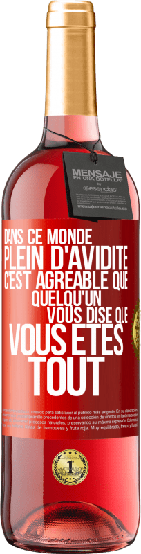 29,95 € Envoi gratuit | Vin rosé Édition ROSÉ Dans ce monde plein d'avidité c'est agréable que quelqu'un vous dise que vous êtes tout Étiquette Rouge. Étiquette personnalisable Vin jeune Récolte 2025 Tempranillo