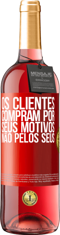 29,95 € Envio grátis | Vinho rosé Edição ROSÉ Os clientes compram por seus motivos, não pelos seus Etiqueta Vermelha. Etiqueta personalizável Vinho jovem Colheita 2025 Tempranillo