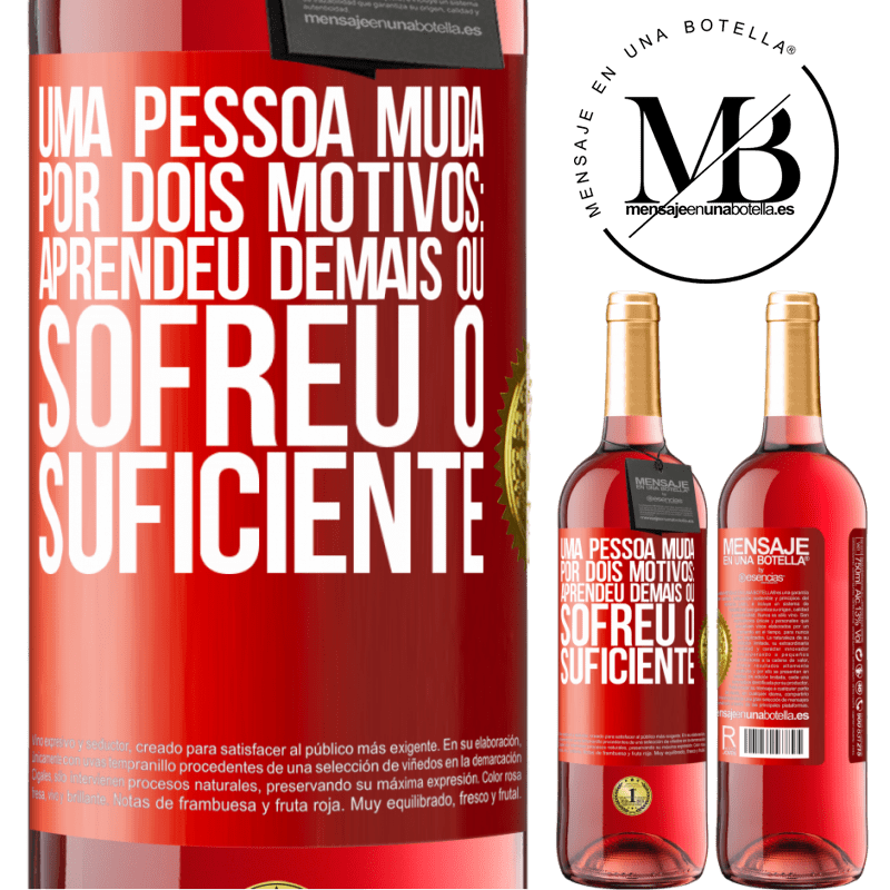 29,95 € Envio grátis | Vinho rosé Edição ROSÉ Uma pessoa muda por dois motivos: aprendeu demais ou sofreu o suficiente Etiqueta Vermelha. Etiqueta personalizável Vinho jovem Colheita 2023 Tempranillo