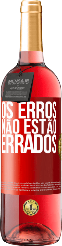 29,95 € Envio grátis | Vinho rosé Edição ROSÉ Os erros não estão errados Etiqueta Vermelha. Etiqueta personalizável Vinho jovem Colheita 2024 Tempranillo