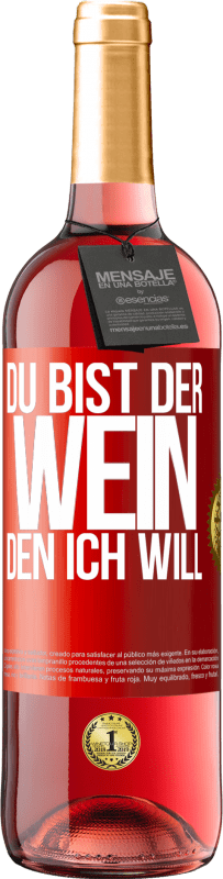 29,95 € | Roséwein ROSÉ Ausgabe Du bist der Wein, den ich will Rote Markierung. Anpassbares Etikett Junger Wein Ernte 2023 Tempranillo