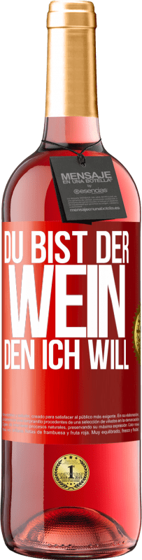 29,95 € | Roséwein ROSÉ Ausgabe Du bist der Wein, den ich will Rote Markierung. Anpassbares Etikett Junger Wein Ernte 2024 Tempranillo