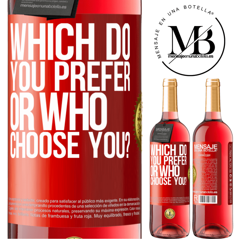 29,95 € Free Shipping | Rosé Wine ROSÉ Edition which do you prefer, or who choose you? Red Label. Customizable label Young wine Harvest 2023 Tempranillo