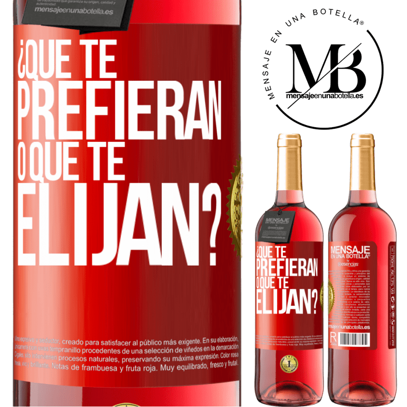 29,95 € Envío gratis | Vino Rosado Edición ROSÉ ¿Que te prefieran, o que te elijan? Etiqueta Roja. Etiqueta personalizable Vino joven Cosecha 2023 Tempranillo