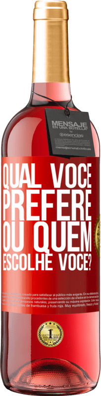 29,95 € | Vinho rosé Edição ROSÉ qual você prefere, ou quem escolhe você? Etiqueta Vermelha. Etiqueta personalizável Vinho jovem Colheita 2024 Tempranillo