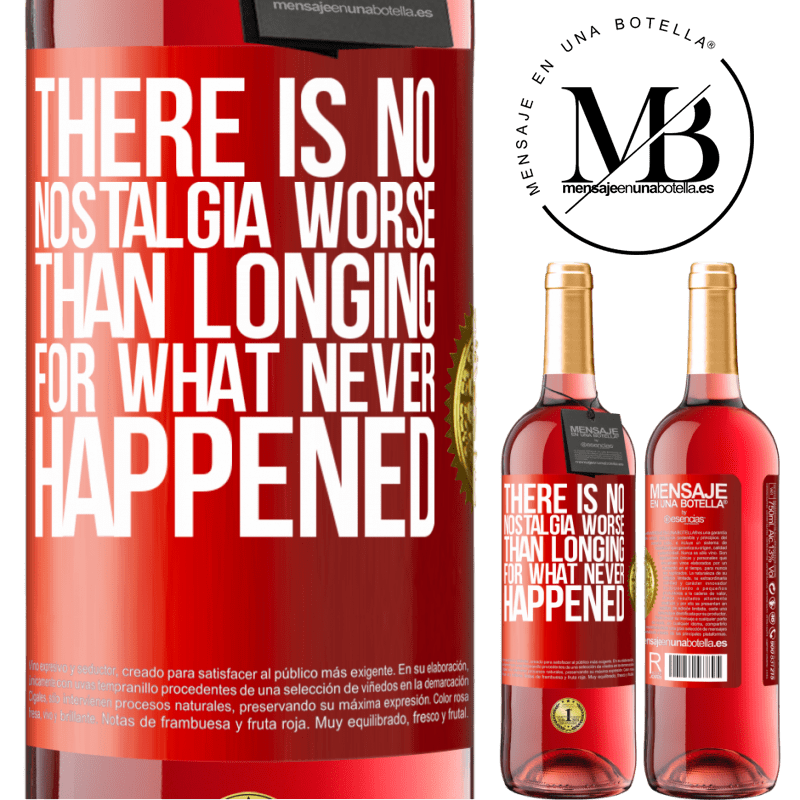 24,95 € Free Shipping | Rosé Wine ROSÉ Edition There is no nostalgia worse than longing for what never happened Red Label. Customizable label Young wine Harvest 2021 Tempranillo