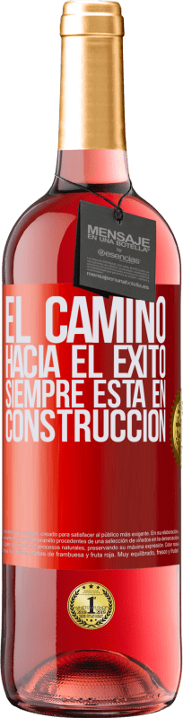 29,95 € | Vino Rosado Edición ROSÉ El camino hacia el éxito siempre está en construcción Etiqueta Roja. Etiqueta personalizable Vino joven Cosecha 2023 Tempranillo