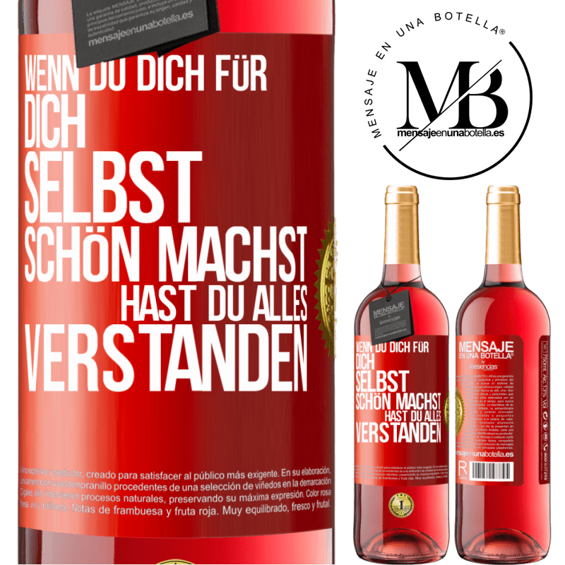 29,95 € Kostenloser Versand | Roséwein ROSÉ Ausgabe Wenn du dich für dich selbst schön machst, hast du alles verstanden Rote Markierung. Anpassbares Etikett Junger Wein Ernte 2023 Tempranillo