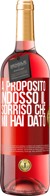 29,95 € Spedizione Gratuita | Vino rosato Edizione ROSÉ A proposito, indosso il sorriso che mi hai dato Etichetta Rossa. Etichetta personalizzabile Vino giovane Raccogliere 2025 Tempranillo