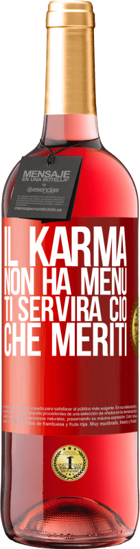 29,95 € | Vino rosato Edizione ROSÉ Il karma non ha menu. Ti servirà ciò che meriti Etichetta Rossa. Etichetta personalizzabile Vino giovane Raccogliere 2024 Tempranillo