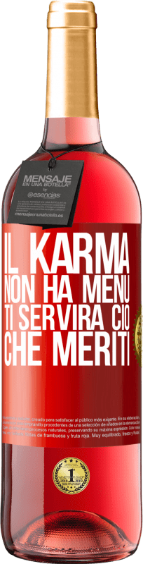 29,95 € Spedizione Gratuita | Vino rosato Edizione ROSÉ Il karma non ha menu. Ti servirà ciò che meriti Etichetta Rossa. Etichetta personalizzabile Vino giovane Raccogliere 2025 Tempranillo