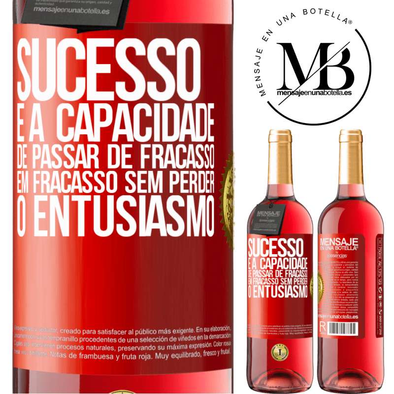 29,95 € Envio grátis | Vinho rosé Edição ROSÉ Sucesso é a capacidade de passar de fracasso em fracasso sem perder o entusiasmo Etiqueta Vermelha. Etiqueta personalizável Vinho jovem Colheita 2023 Tempranillo