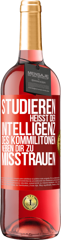 «Studieren heißt, der Intelligenz des Kommilitonen neben dir zu misstrauen» ROSÉ Ausgabe