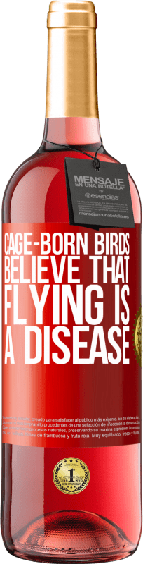29,95 € | ロゼワイン ROSÉエディション ケージ生まれの鳥は、飛行が病気であると信じています 赤いタグ. カスタマイズ可能なラベル 若いワイン 収穫 2023 Tempranillo