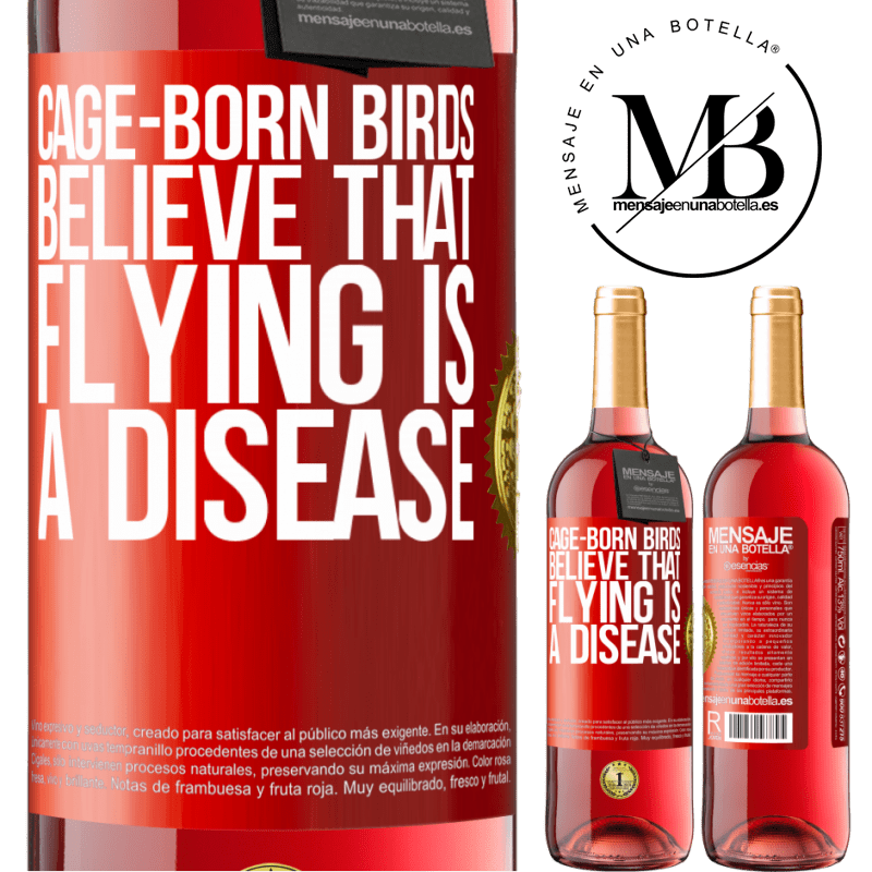24,95 € Free Shipping | Rosé Wine ROSÉ Edition Cage-born birds believe that flying is a disease Red Label. Customizable label Young wine Harvest 2021 Tempranillo