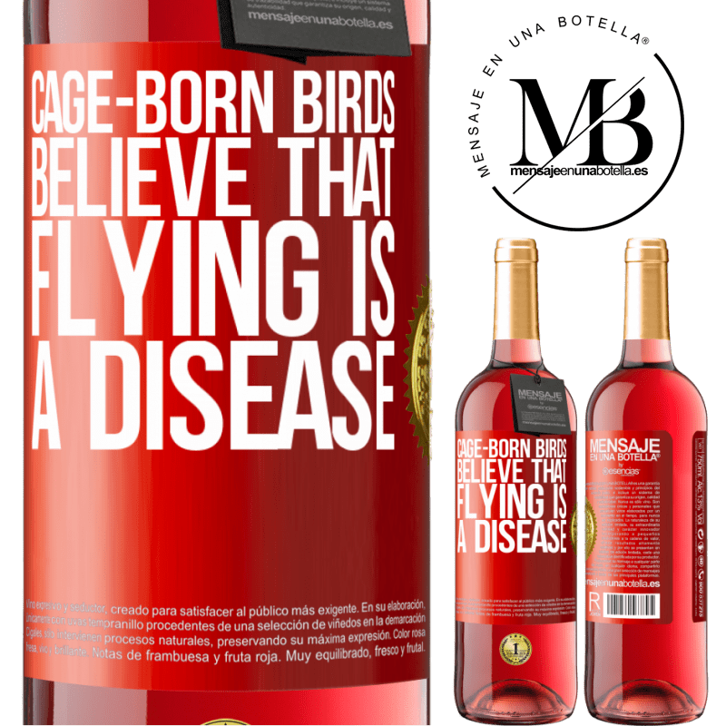 29,95 € Free Shipping | Rosé Wine ROSÉ Edition Cage-born birds believe that flying is a disease Red Label. Customizable label Young wine Harvest 2022 Tempranillo