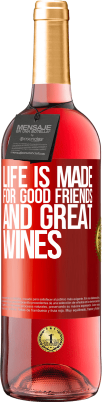 Free Shipping | Rosé Wine ROSÉ Edition Life is made for good friends and great wines Red Label. Customizable label Young wine Harvest 2023 Tempranillo