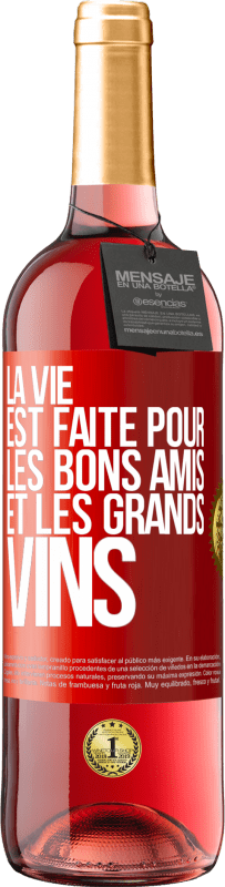 Envoi gratuit | Vin rosé Édition ROSÉ La vie est faite pour les bons amis et les grands vins Étiquette Rouge. Étiquette personnalisable Vin jeune Récolte 2023 Tempranillo