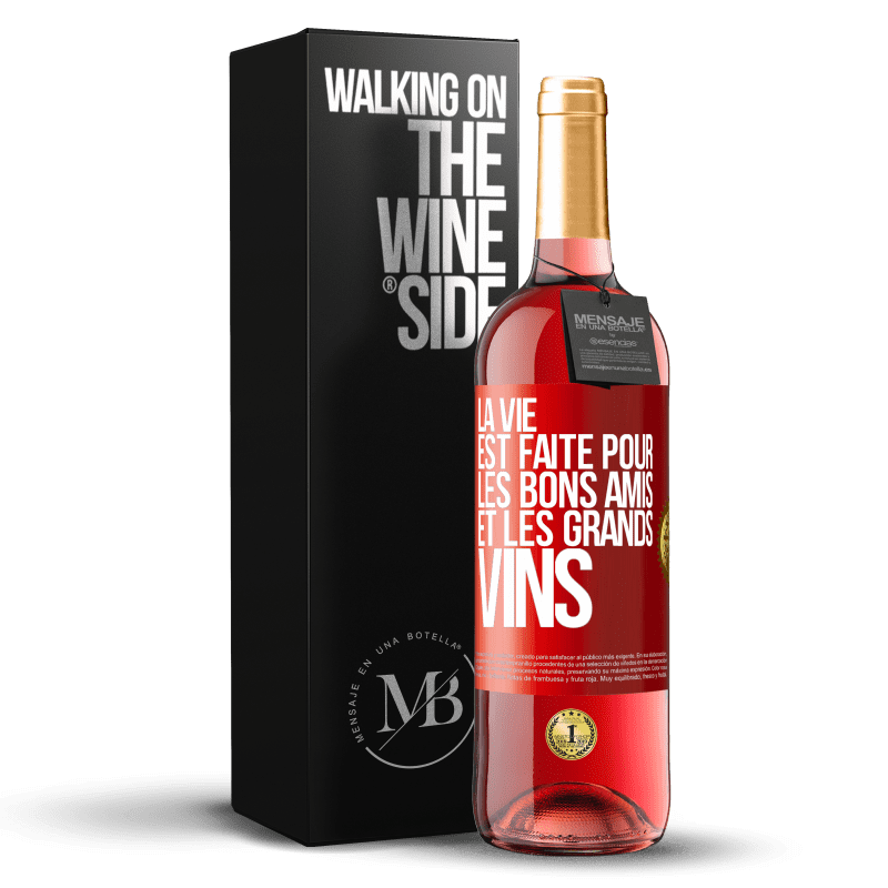 29,95 € Envoi gratuit | Vin rosé Édition ROSÉ La vie est faite pour les bons amis et les grands vins Étiquette Rouge. Étiquette personnalisable Vin jeune Récolte 2023 Tempranillo