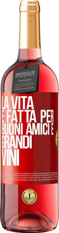 29,95 € | Vino rosato Edizione ROSÉ La vita è fatta per buoni amici e grandi vini Etichetta Rossa. Etichetta personalizzabile Vino giovane Raccogliere 2025 Tempranillo