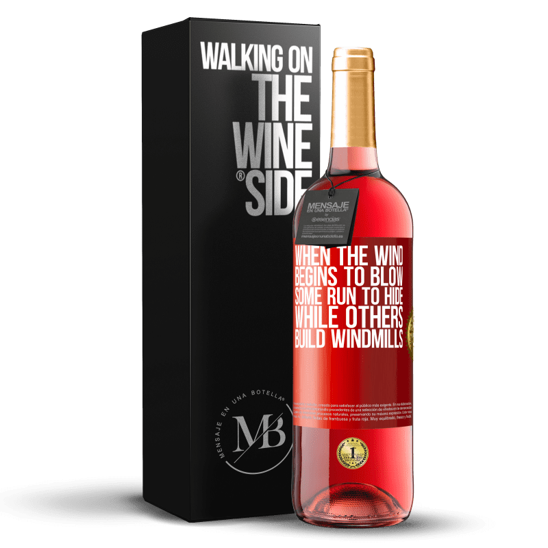 29,95 € Free Shipping | Rosé Wine ROSÉ Edition When the wind begins to blow, some run to hide, while others build windmills Red Label. Customizable label Young wine Harvest 2024 Tempranillo