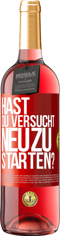 29,95 € | Roséwein ROSÉ Ausgabe Hast du versucht, neu zu starten? Rote Markierung. Anpassbares Etikett Junger Wein Ernte 2024 Tempranillo