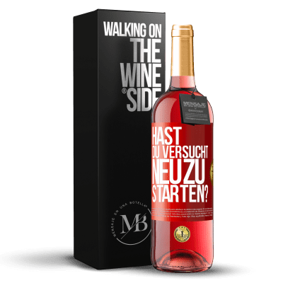 «Hast du versucht, neu zu starten?» ROSÉ Ausgabe