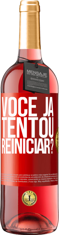 29,95 € Envio grátis | Vinho rosé Edição ROSÉ você já tentou reiniciar? Etiqueta Vermelha. Etiqueta personalizável Vinho jovem Colheita 2025 Tempranillo