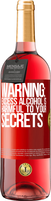 29,95 € | Rosé Wine ROSÉ Edition Warning: Excess alcohol is harmful to your secrets Red Label. Customizable label Young wine Harvest 2024 Tempranillo