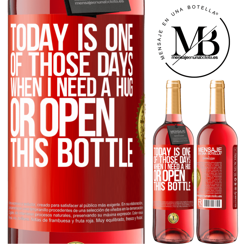 29,95 € Free Shipping | Rosé Wine ROSÉ Edition Today is one of those days when I need a hug, or open this bottle Red Label. Customizable label Young wine Harvest 2022 Tempranillo