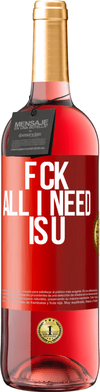 29,95 € Spedizione Gratuita | Vino rosato Edizione ROSÉ F CK. All I need is U Etichetta Rossa. Etichetta personalizzabile Vino giovane Raccogliere 2025 Tempranillo