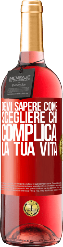 29,95 € | Vino rosato Edizione ROSÉ Devi sapere come scegliere chi complica la tua vita Etichetta Rossa. Etichetta personalizzabile Vino giovane Raccogliere 2025 Tempranillo