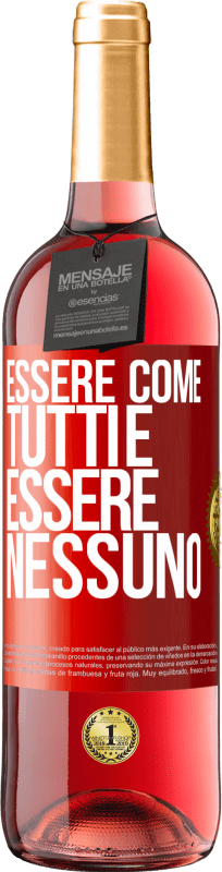 29,95 € | Vino rosato Edizione ROSÉ Essere come tutti è essere nessuno Etichetta Rossa. Etichetta personalizzabile Vino giovane Raccogliere 2024 Tempranillo