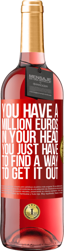 29,95 € | 桃红葡萄酒 ROSÉ版 您的脑袋中有一百万欧元。您只需要找到一种解决方法 红色标签. 可自定义的标签 青年酒 收成 2023 Tempranillo