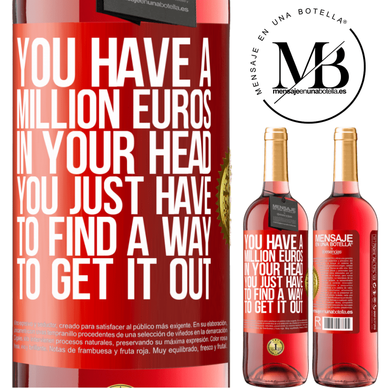 29,95 € Free Shipping | Rosé Wine ROSÉ Edition You have a million euros in your head. You just have to find a way to get it out Red Label. Customizable label Young wine Harvest 2024 Tempranillo