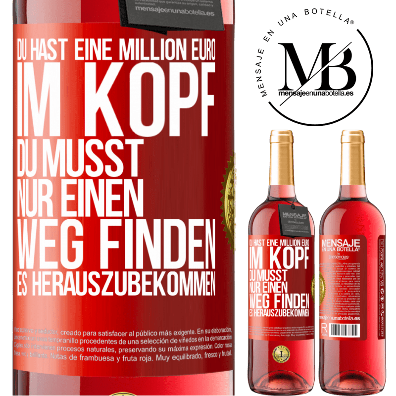 29,95 € Kostenloser Versand | Roséwein ROSÉ Ausgabe Du hast eine Million Euro im Kopf. Du musst nur einen Weg finden, es herauszubekommen Rote Markierung. Anpassbares Etikett Junger Wein Ernte 2024 Tempranillo