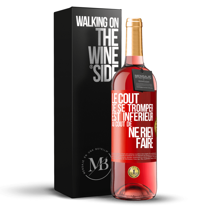 29,95 € Envoi gratuit | Vin rosé Édition ROSÉ Le coût de se tromper est inférieur au coût de ne rien faire Étiquette Rouge. Étiquette personnalisable Vin jeune Récolte 2024 Tempranillo