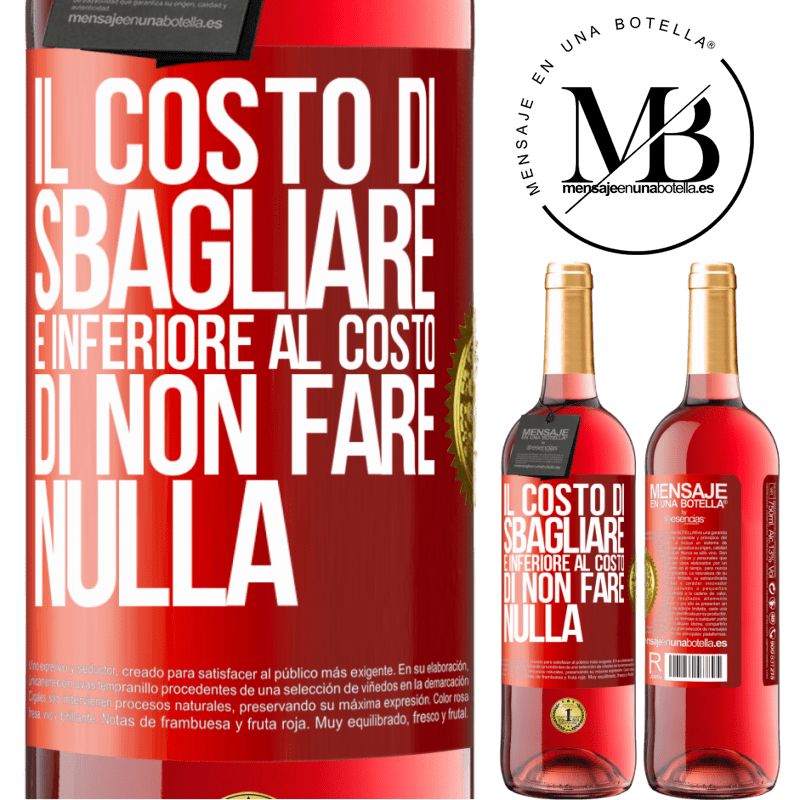 29,95 € Spedizione Gratuita | Vino rosato Edizione ROSÉ Il costo di sbagliare è inferiore al costo di non fare nulla Etichetta Rossa. Etichetta personalizzabile Vino giovane Raccogliere 2025 Tempranillo