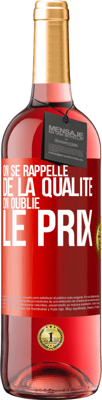 29,95 € Envoi gratuit | Vin rosé Édition ROSÉ On se rappelle de la qualité, on oublie le prix Étiquette Rouge. Étiquette personnalisable Vin jeune Récolte 2025 Tempranillo