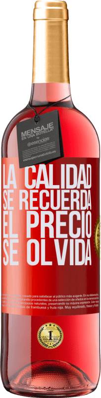 29,95 € | Vino Rosado Edición ROSÉ La calidad se recuerda, el precio se olvida Etiqueta Roja. Etiqueta personalizable Vino joven Cosecha 2023 Tempranillo